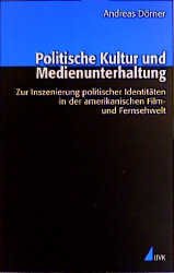 ISBN 9783879406760: Politische Kultur und Medienunterhaltung