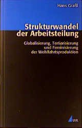 ISBN 9783879407200: Strukturwandel der Arbeitsteilung : Globlisierung, Tertiarisierung und Feminisierung der Wohlfahrtsproduktion.