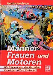 ISBN 9783879431595: Männer, Frauen und Motoren - Die Erinnerungen des Rennleiters Alfred Neubauer - Mit Register im Anhang