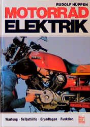 ISBN 9783879431694: Motorrad-Elektrik – Allgemeingültiges: Aufbau - Arbeitsweise - Tips