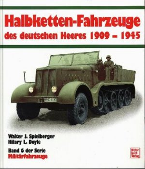 ISBN 9783879434039: Die Halbketten-Fahrzeuge des deutschen Heeres 1909-1945