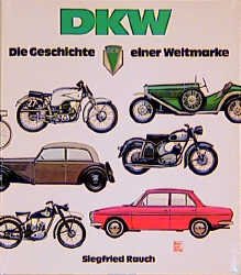 ISBN 9783879437597: DKW - Geschichte einer Weltmarke