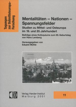 ISBN 9783879692910: Mentalitäten - Nationen - Spannungsfelder – Studien zu Mittel- und Osteuropa im 19. und 20. Jahrhundert. Beiträge eines Kolloquiums zum 65. Geburtstag von Hans Lemberg