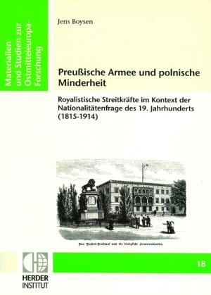 ISBN 9783879693405: Preußische Armee und polnische Minderheit - Royalistische Streitkräfte im Kontext der Nationalitätenfrage des 19. Jahrhunderts (1815-1914)