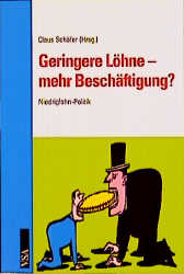 ISBN 9783879757503: Geringere Löhne - mehr Beschäftigung - Niedriglohn-Politik