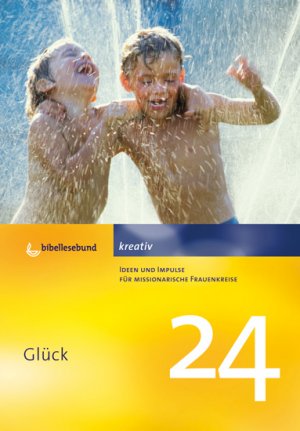 ISBN 9783879823246: Glück – Ideen und Impulse für missionarische Frauenkreise