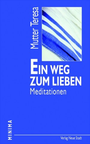 gebrauchtes Buch – Ein Weg zum Lieben: Meditationen (Minima) Teresa Lovett – Ein Weg zum Lieben: Meditationen (Minima) Teresa (Mutter); Lovett, Seàn P und Kawohl, Marianne