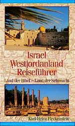 ISBN 9783880025738: Israel-Westjordanland-Reiseführer. Land der Bibel - Land der Sehnsucht