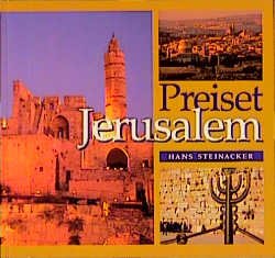 ISBN 9783880026032: Preiset Jerusalem: 3000 Jahre Davidsstadt