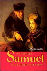 ISBN 9783880026704: Der einmalige Samuel - Priester, Richter und Prophet