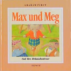 ISBN 9783880102330: Max und Meg und ihre Zirkusabenteuer.Wirtsch