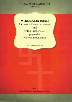 ISBN 9783880190382: Allgäuer Heimatbücher 92. Bändchen – Hermann Kornacher und Anton Fischer gegen den Nationalsozialismus