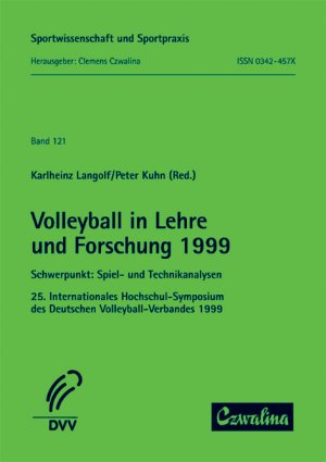 ISBN 9783880203570: Volleyball in Lehre und Forschung - Schwerpunkt: Spiel- und Technikanalysen. 25. Internationales Hochschul-Symposium des Deutschen Volleyball-Verbandes 1999