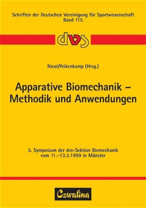 ISBN 9783880203679: Apparative Biomechanik - Methodik und Anwendungen - 5. Symposium der dvs-Sektion Biomechanik vom 11.-13.3.1999 in Münster