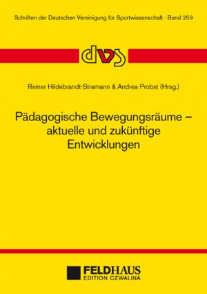 ISBN 9783880206410: Pädagogische Bewegungsräume - aktuelle und zukünftige Entwicklungen