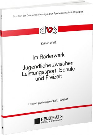 neues Buch – Kathrin Weiß – Im Räderwerk - Jugendliche zwischen Leistungssport, Schule und Freizeit