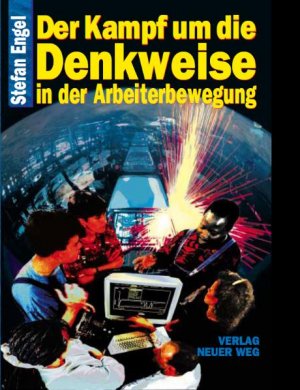 ISBN 9783880212657: Der Kampf um die Denkweise in der Arbeiterbewegung