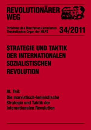 ISBN 9783880213838: Strategie und Taktik der internationalen sozialistischen Revolution - Teil III: Die marxistisch-leninistische Strategie und Taktik der internationalen Revolution