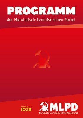 ISBN 9783880214453: PROGRAMM - der Marxistisch-Leninistischen Partei