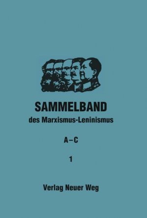 ISBN 9783880214538: Sammelband des Marxismus-Leninismus – A - C, Band 1