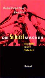 ISBN 9783880223431: Die Scharfmacher - Schauplatz Innere Sicherheit