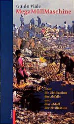 ISBN 9783880223882: MegaMüllMaschine - Über die Zivilisation des Abfalls und den Abfall der Zivilisation