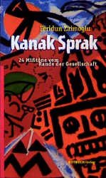 ISBN 9783880224780: Kanak Sprak - 24 Misstöne vom Rande der Gesellschaft