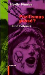 ISBN 9783880225978: Pazifismus passé? - Eine Polemik