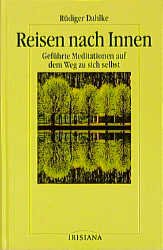 ISBN 9783880347182: Reisen nach Innen - Geführte Meditation auf dem Weg zu sich selbst