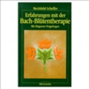 ISBN 9783880347786: Erfahrungen mit der Bach-Blütentherapie