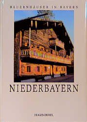 Helmut Gebhard (Autor), Georg Baumgartner (Autor) - Bauernhuser in Bayern Band 5 Niederbayern