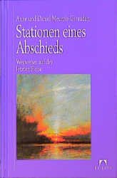 ISBN 9783880348288: Stationen eines Abschieds. Wegweiser auf der letzten Reise.