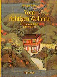 ISBN 9783880348301: Vom richtigen Wohnen : in Harmonie leben mit Feng-shui. Aus dem Amerikan. von Susanne Kahn-Ackermann, Irisiana