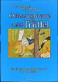 Ochsenschwanz und weiße Trüffel." (Wehmann, Heinz / Hubschmid ...