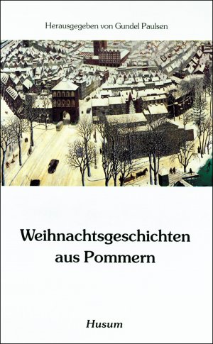 gebrauchtes Buch – Gundel Paulsen – Weihnachtsgeschichten aus Pommern (HusumTaschenbuch)