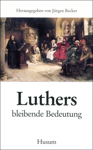 ISBN 9783880422131: Luthers bleibende Bedeutung