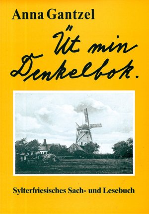 ISBN 9783880422278: Üt min Denkelbok – Ein sylterfriesisches Sach- und Lesebuch