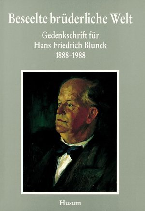 ISBN 9783880424159: Beseelte brüderliche Welt – Gedenkschrift für Hans Friedrich Blunck. 1888-1988