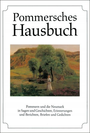 ISBN 9783880424357: Pommersches Hausbuch - Pommern und die Neumark