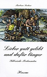 ISBN 9783880426610: Lieber gutt gelebt und dafür länger