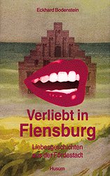 ISBN 9783880428751: Verliebt in Flensburg – Liebesgeschichten aus der Fördestadt