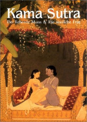 ISBN 9783880599536: Kama Sutra - Der liebende Mann & Die sinnliche Frau