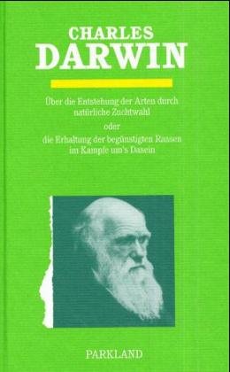 ISBN 9783880599840: Über die Entstehung der Arten durch natürliche Zuchtwahl oder der Erhaltung der begünstigten Rassen im Kampfe um's Dasein