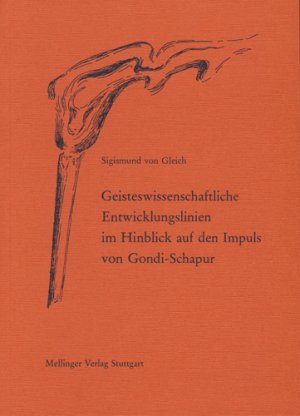 ISBN 9783880690301: Geisteswissenschaftliche Entwicklungslinien im Hinblick auf den Impuls von Gondi-Schapur