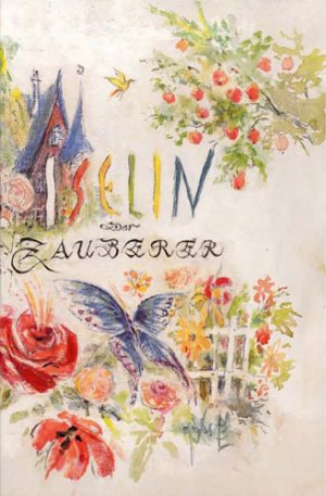 ISBN 9783880693425: iselin der zauberer