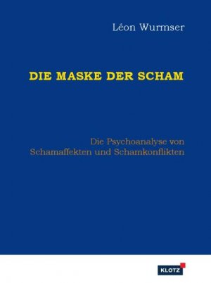 ISBN 9783880740242: Die Maske der Scham - Die Psychoanalyse von Schameffekten und Schamkonflikten