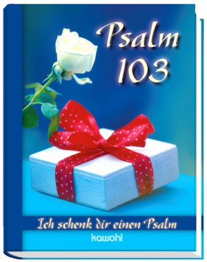 ISBN 9783880879584: Psalm 103 – Ich schenk dir einen Psalm