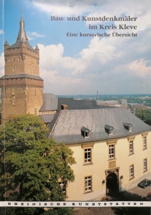 ISBN 9783880947948: Bau- und Kunstdenkmäler im Kreis Kleve - Eine kursorische Übersicht