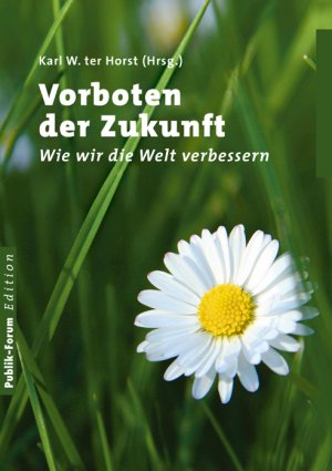 ISBN 9783880951952: Vorboten der Zukunft - Wie wir die Welt verbessern - Mit einem Geleitwort von Nina Hagen