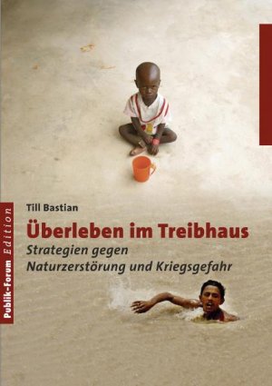 ISBN 9783880952140: Überleben im Treibhaus., Strategien gegen Naturzerstörung und Kriegsgefahr.